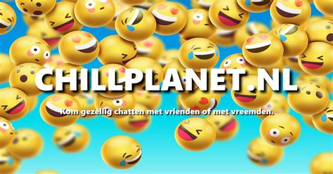 chilplanet|Chillplanet.nl Gezellig gratis chatten met vrienden en vreemden.